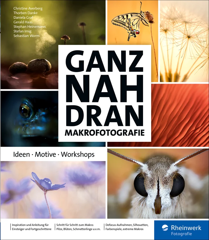 Buchcover Ganz nah dran – Makrofotografie – Ideen, Motive, Workshops · Rheinwerk Verlag